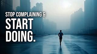 COACH PAIN - STOP COMPLAINING, START DOING I Best Motivational Video