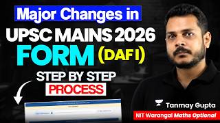 UPSC DAF Mains 2026 Explained | Step-by-Step Filling + Pro Tips by Tanmay Gupta