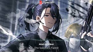 The Spectre x Faded (Slowed + reverb) - Alan Walker