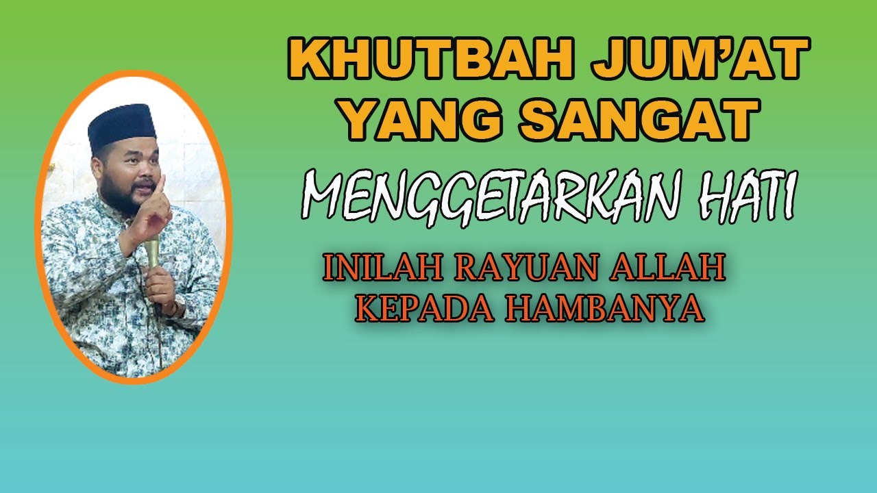 Khutbah Jum'at : Cara Allah Merayu Hamba-Nya - Ust.Abdil Muhadir Ritonga, SPdi.MPdi