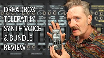 Dreadbox Telepathy Synth Voice & Bundle Review