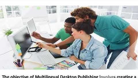 Why Multilingual Desktop Publishing is of utmost importance