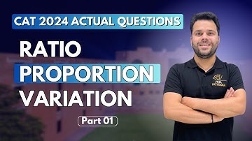 CAT 2025 | Ratio Proportion & Variation Actual CAT Questions | Part 01 | Udit Sir | MBA Pathshala