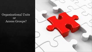 Organizational Units (OUs) and Access Groups