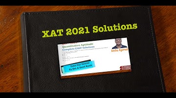 XAT 2021 Complete Solution of Quantitative Aptitude | XAT 2022 Preparation