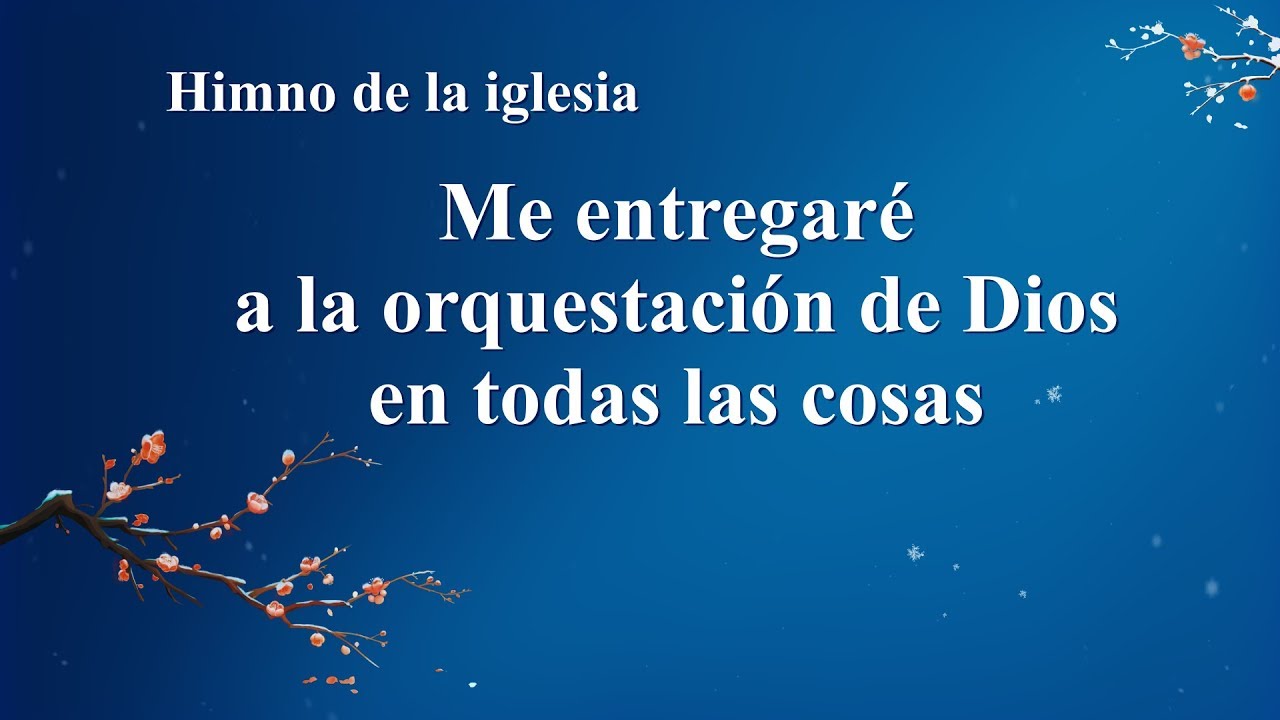 Canción cristiana | Me entregaré a la orquestación de Dios en todas las cosas