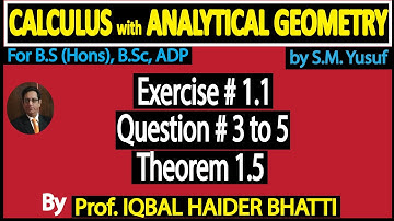 Ch#1 Real Numbers, Limits & Continuity | Exercise 1.1 Question 3 to 5| Calculus by SM Yusuf (Lec 7)