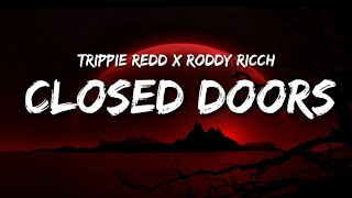 Trippie Redd ft. Roddy Ricch - Closed Doors (Lyrics)