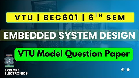 VTU Model Question Paper for BEC601 Embedded System Design | Important Questions