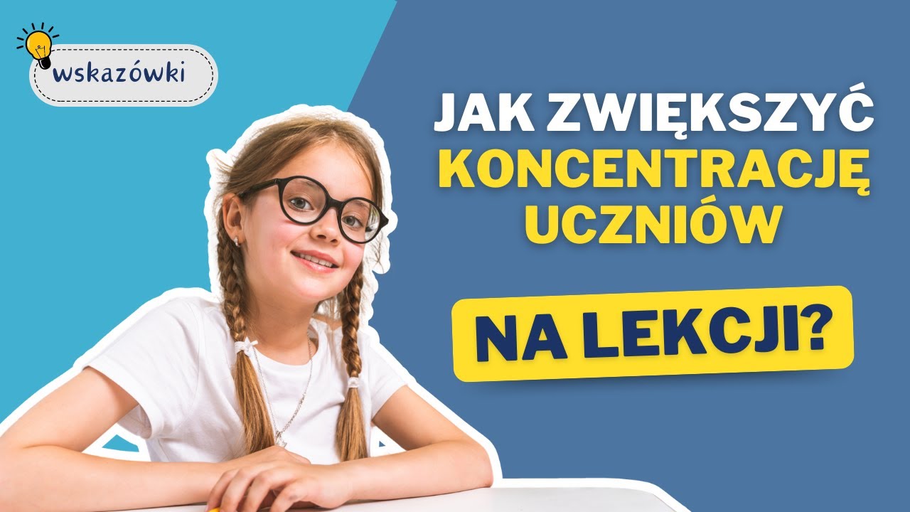 4 zabawy, która poprawią koncentrację u dzieci na lekcji