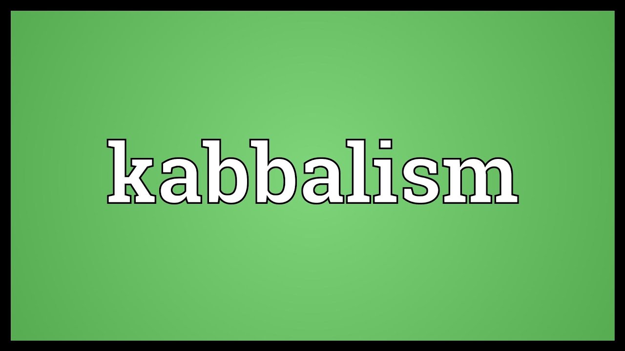 Kabbalism Meaning Youtube