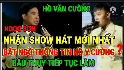 Bầu Thụy tiếp tục tài trợ Hồ Văn Cường rất vui Danh Ca Ngọc Sơn nhận Show diễn mới chúc mừng