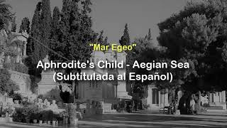 Aphrodite’s Child - Aegian Sea (Subtítulos en Ingles y Español)