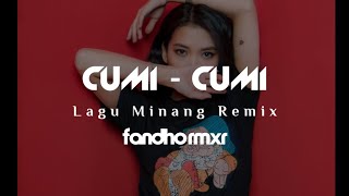 CUMI - CUMI_Lagu Minang remix (fandho rmxr) 🌴