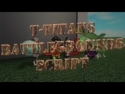 ROBLOX TEEN TITANS BATTLEGROUNDS SCRIPT - YouTube