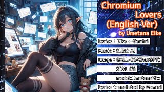 [Original]Chromium Lover (English Ver) MV[SUNO AI]