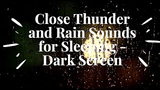 Close Thunder and Rain Sounds for Sleeping - Black Screen | for Relaxing Sleep - Stress Relief