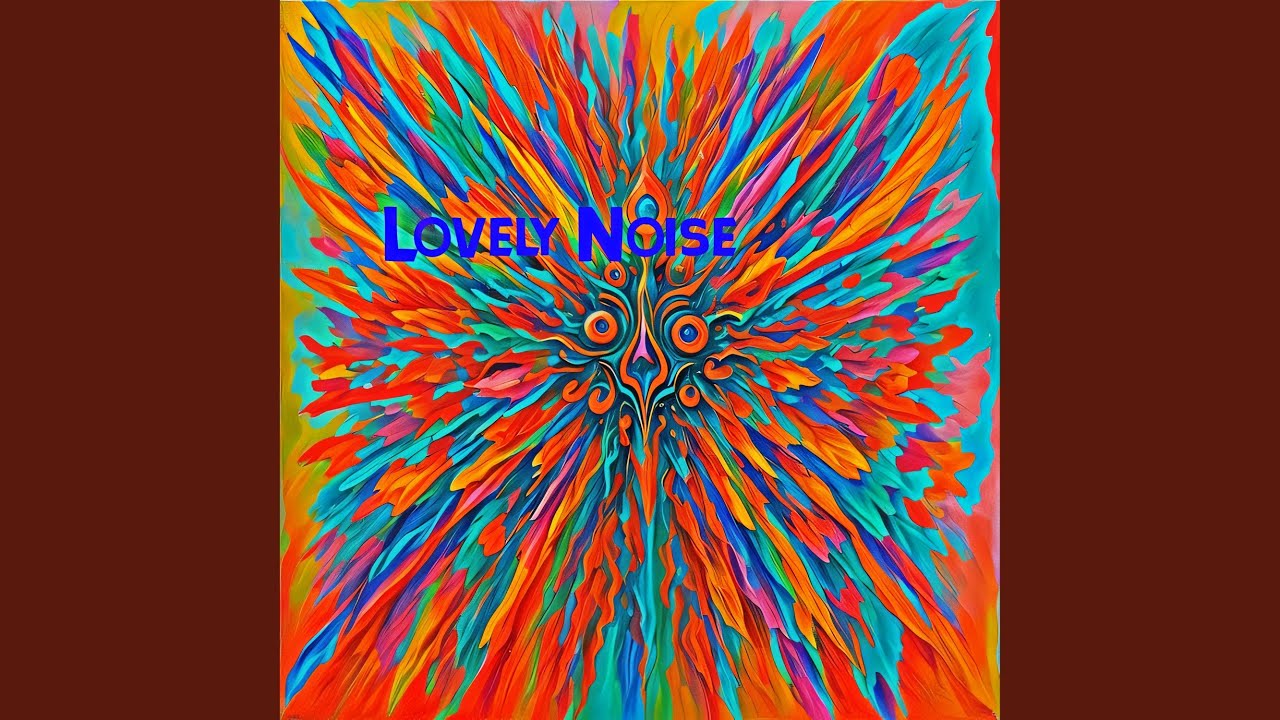 Lovely Noise - YouTube