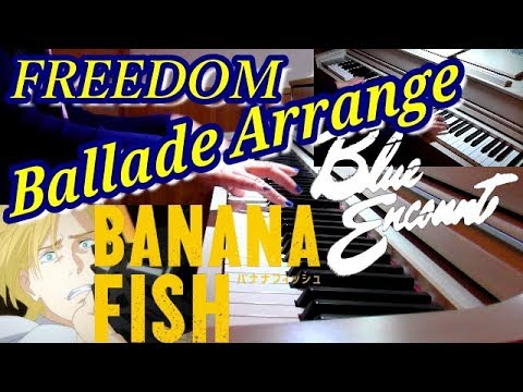 BANANA FISH 2 OP「FREEDOM」BLUE ENCOUNT extended TVsize