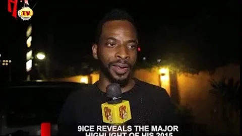 9ICE REVEALS THE MAJOR HIGHLIGHT OF HIS 2015 (Nigerian Entertainment News)