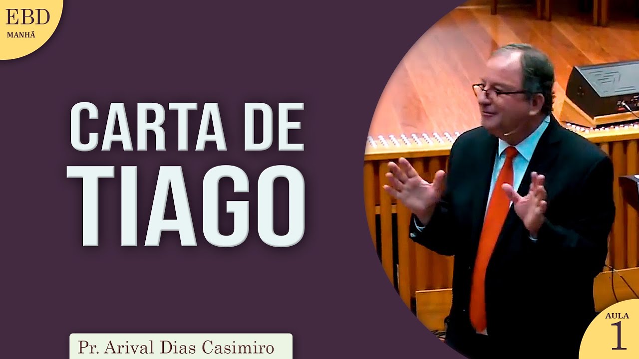 Carta de Tiago | Aula 01 | Pr Arival Dias Casimiro