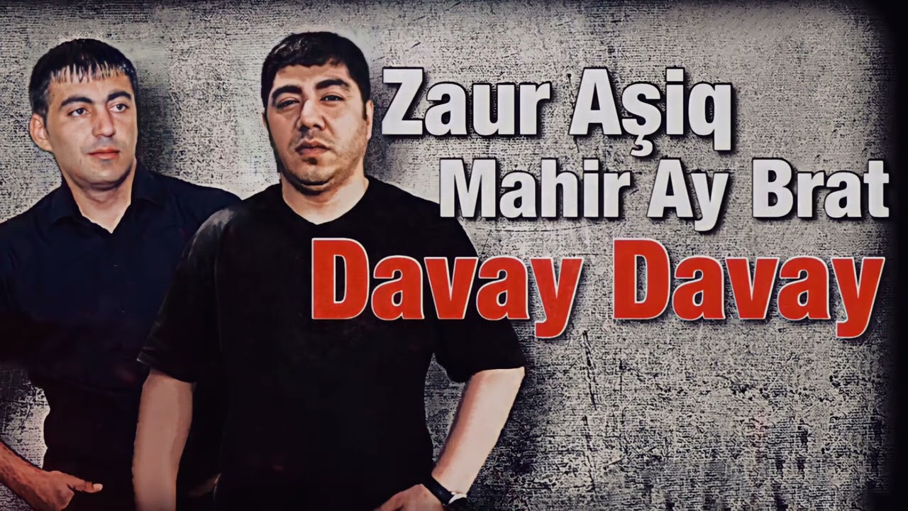 Zaur Asiq  Mahir Ay Brat   Davay Davay   yeni trend 2022  azeribassmusic  azeribass  resaddagli