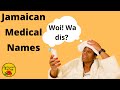 WA SIK YU? || Names for Medical Conditions in Jamaica