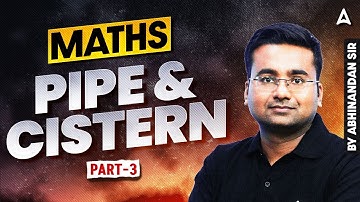 SSC CGL 2025 Classes |SSC CGL Maths PIPE & CISTERN | SSC CGL Foundation Batch 2025| Abhinandan Sir