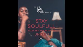 NU SOUL VIBES PRESENTS: STAY_SOULFULL_SELECTED AND MIXED BY UNCLE P VOL.1 (2022) screenshot 5