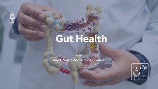 The Future Of: Gut Health [FULL PODCAST EPISODE]