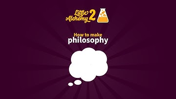 How to make PHILOSOPHY in Little Alchemy 2 - Official Hints - step by step walkthrough guide