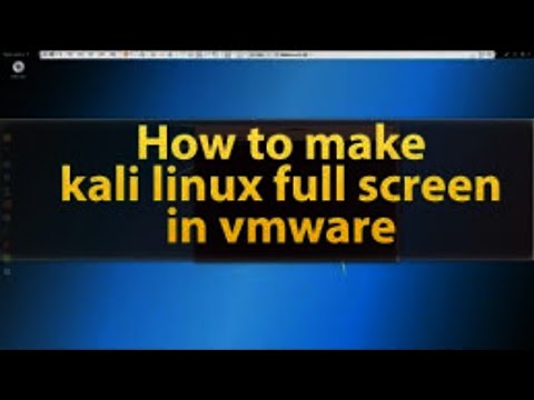 How to make Kali Linux full Screen In VMware