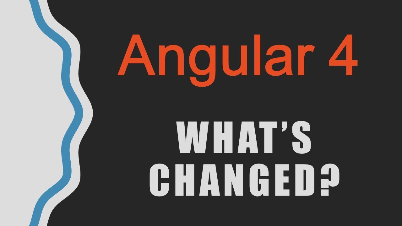 angular 4 คือ  New Update  Angular 4 - What's Changed from V2