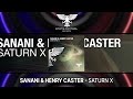 Sanani &amp; Henry Caster - Saturn X [Full] -Trance-