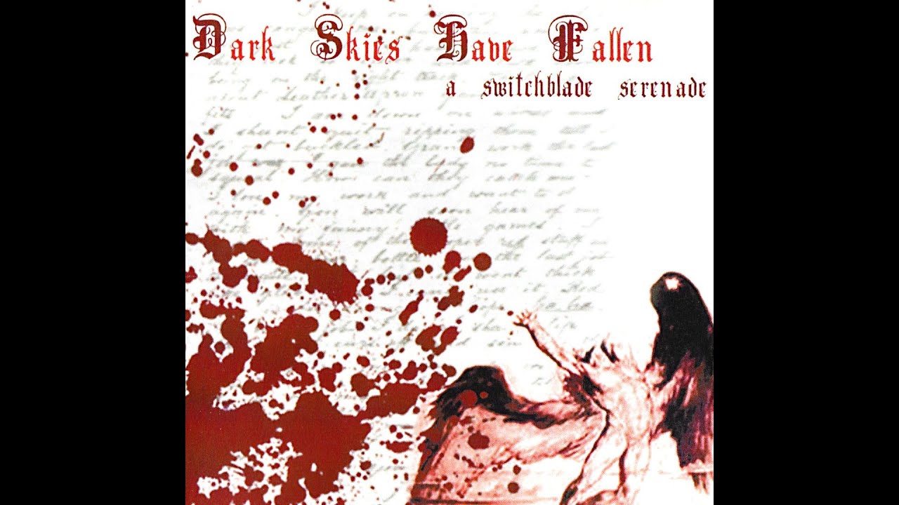 Watch Dark Skies Have Fallen - A Switchblade Serenade (2004) on YouTube Watch Dark Skies Have Fallen - A Switchblade Serenade (2004) on YouTube