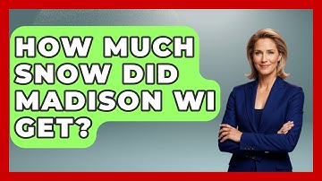How Much Snow Did Madison WI Get? - Weather Watchdog