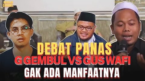 BISA MAKIN PARAH‼️DEBAT ILMIAH NASAB BAALAWI GURU GEMBUL VS GUS WAFI TIDAK BISA MEMECAHKAN MASALAH‼️