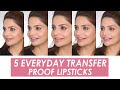 FIVE EVERYDAY TRANSFER PROOF LIPSTICKS | Best Non Transfer Lipsticks | Beauty Bites By KONICA ARORA