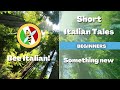 Learn Italian with Tales: Something New - Beginner Level - Bee Italian