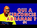 Qui a circoncis abraham  1 dr adelard ndaye