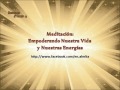 Meditación Para Empoderar y Energizar Nuestra Vida