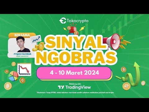 SINYAL NGOBRAS 4 - 10 MAR 2024