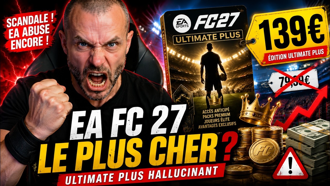 EA Sports FC 27 ose une édition à 150 $ !