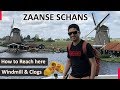 Zaanse Schans Amsterdam | Travel and Transport Guide | Windmills &amp; Clogs