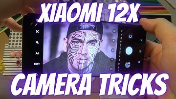 Xiaomi 12X Camera Tips & Tricks
