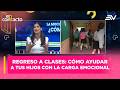 Regreso a clases: cómo ayudar a tus hijos con la carga emocional | En Contacto | Ecuavisa