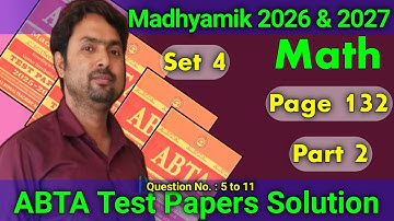 Set 4 Math Part 2 ABTA Test Paper Model 4 Page 132 Madhyamik 2026 Class 10| মাধ্যমিক টেস্টপেপার 2027