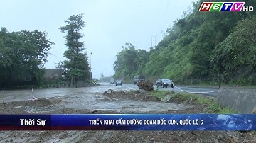 Hoà Bình: Triển khai cấm đường đoạn Dốc Cun, quốc lộ 6