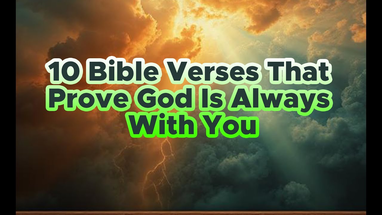 10 Bible Verses That Prove God Is Always With You - YouTube