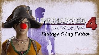 Shrantellatessa | Uncharted 4 Failtage 5 Lag Edition